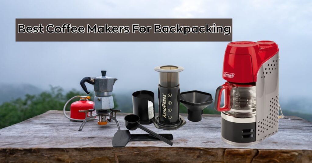 Best Coffee Makers For Backpacking