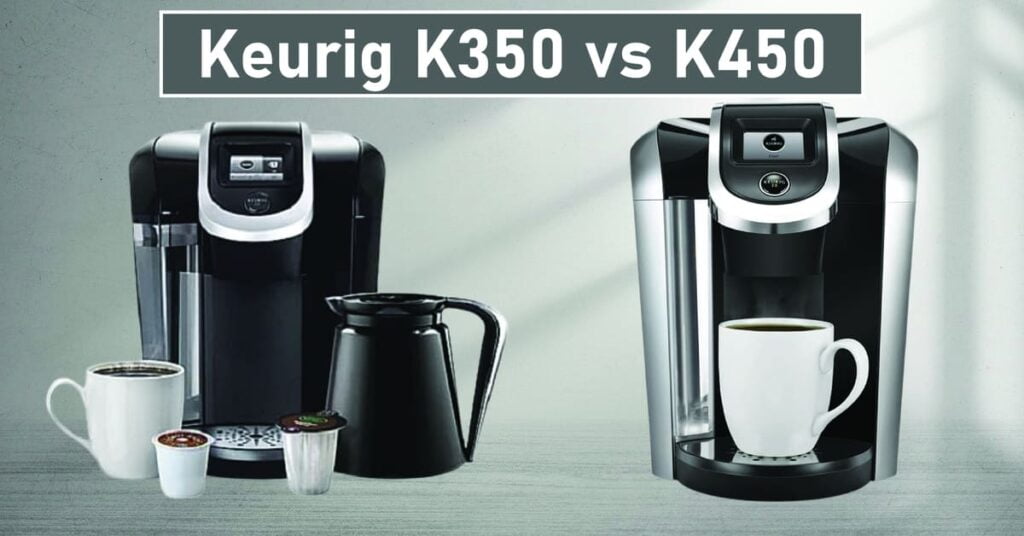Keurig K350 vs K450