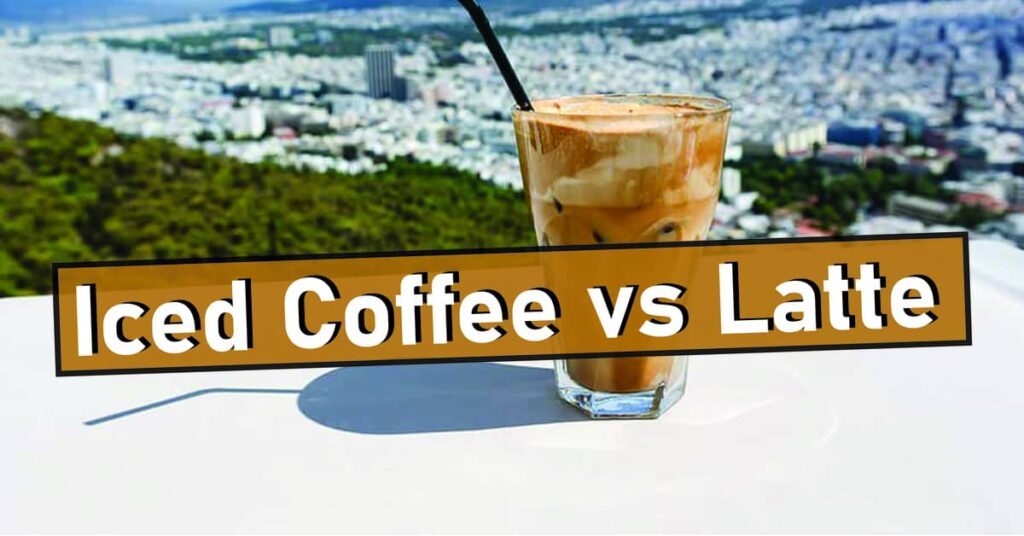 Iced Coffee vs Latte