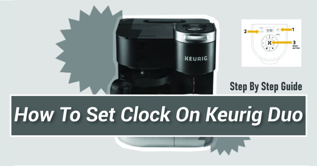 How To Set Clock On Keurig Duo