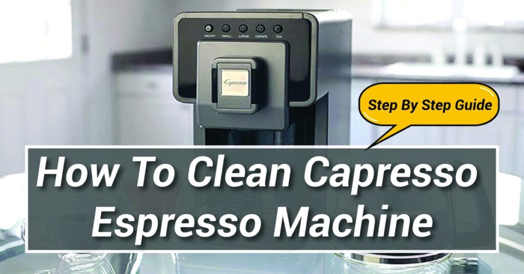 How To Clean Capresso Espresso Machine