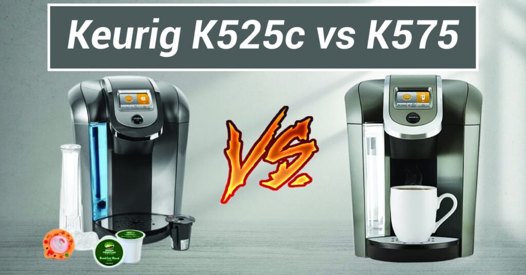 Keurig K525c vs K575