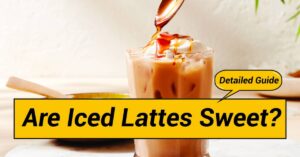 Are Iced Lattes Sweet