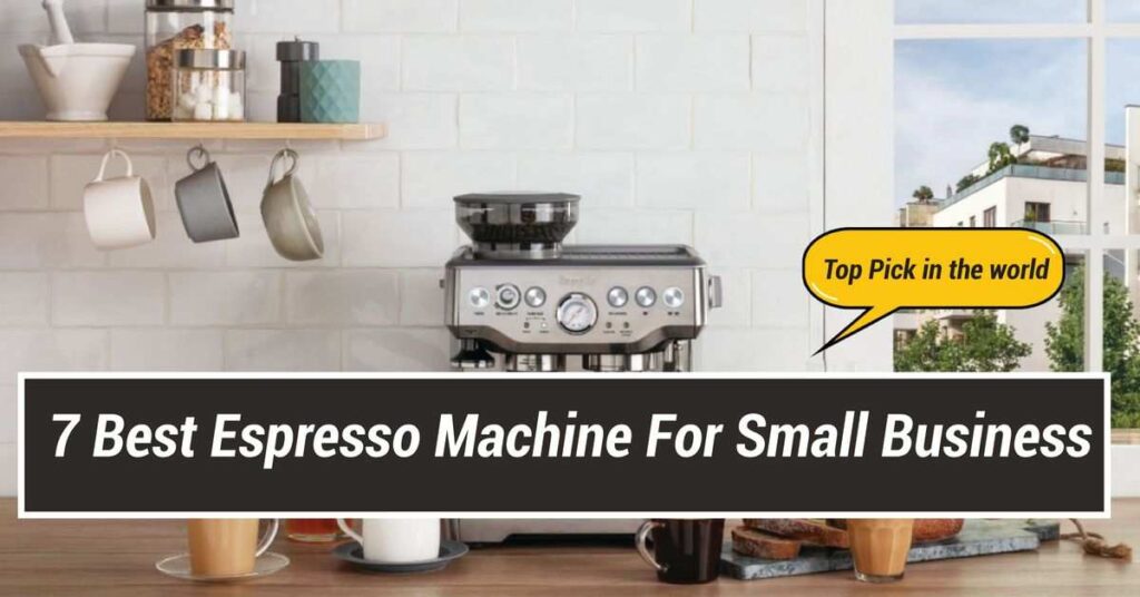 Best Espresso Machine For Small Business
