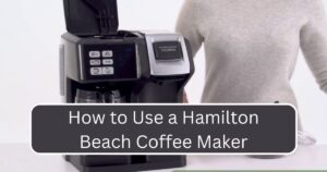 How to Use a Hamilton Beach Coffee Maker