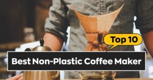 Best Non-Plastic Coffee Maker
