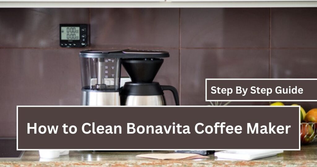How to Clean Bonavita Coffee Maker